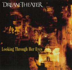 Dream Theater : Looking Through Her Eyes